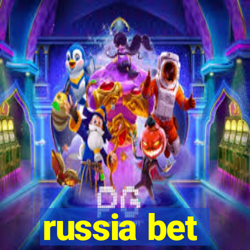 russia bet