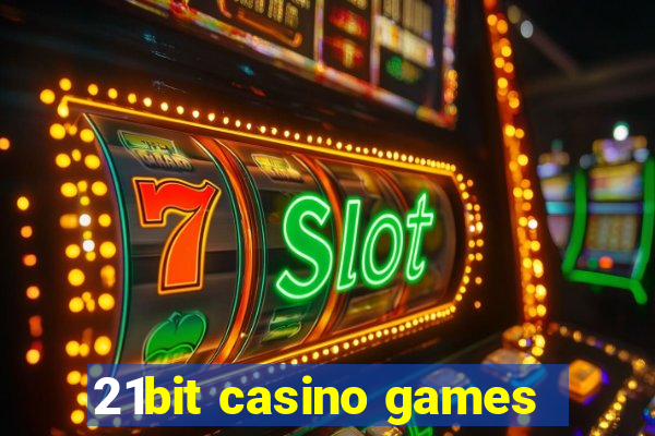 21bit casino games