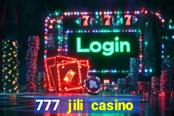 777 jili casino online slot ox