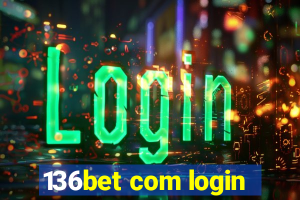 136bet com login