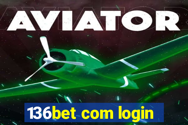 136bet com login