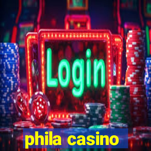 phila casino