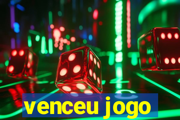 venceu jogo