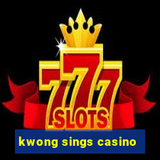 kwong sings casino