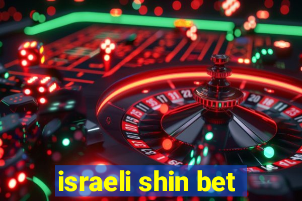 israeli shin bet