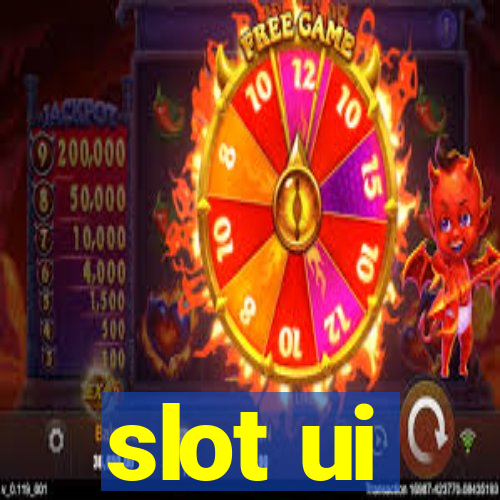 slot ui