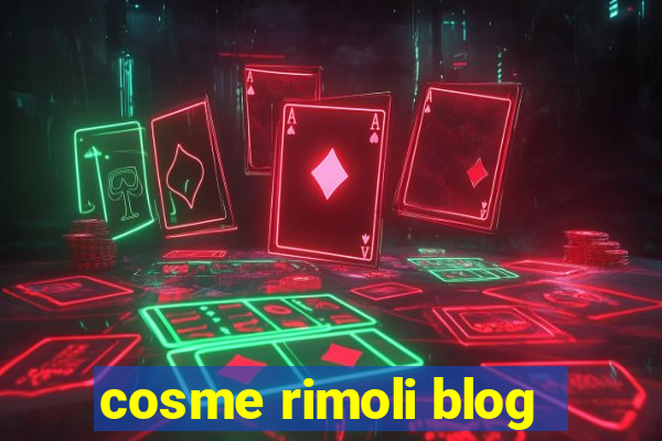 cosme rimoli blog