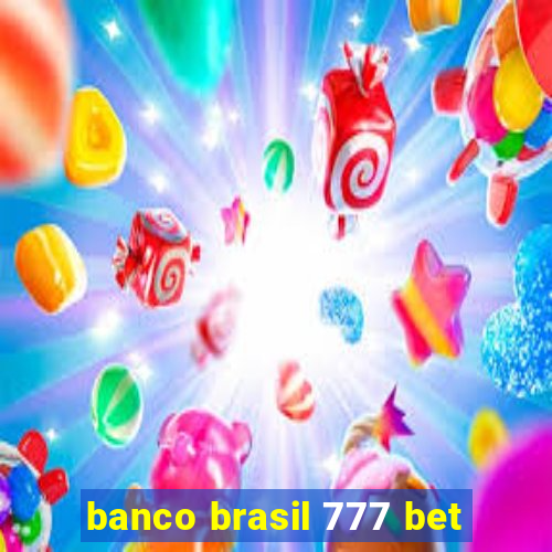 banco brasil 777 bet