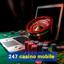 247 casino mobile