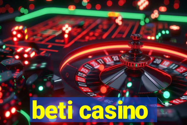 beti casino