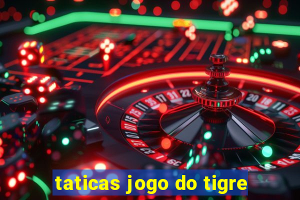 taticas jogo do tigre