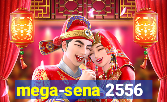 mega-sena 2556