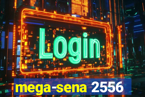 mega-sena 2556