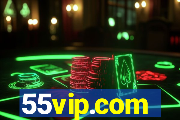 55vip.com