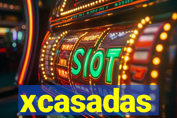 xcasadas