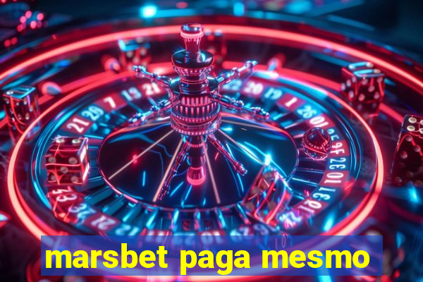 marsbet paga mesmo