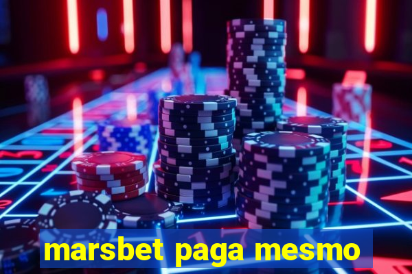 marsbet paga mesmo