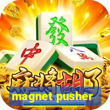 magnet pusher