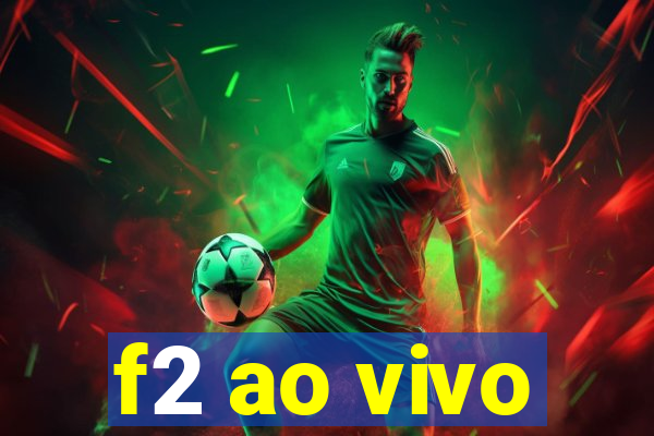 f2 ao vivo