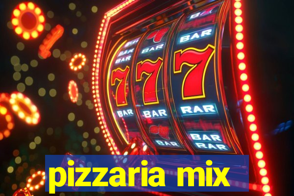 pizzaria mix