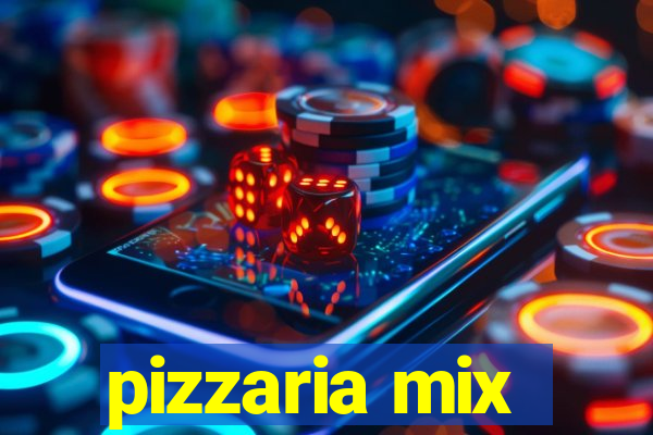 pizzaria mix