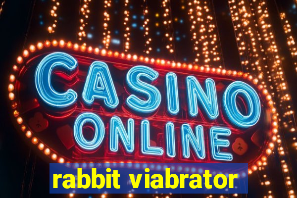 rabbit viabrator