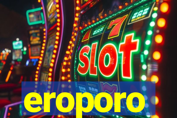 eroporo