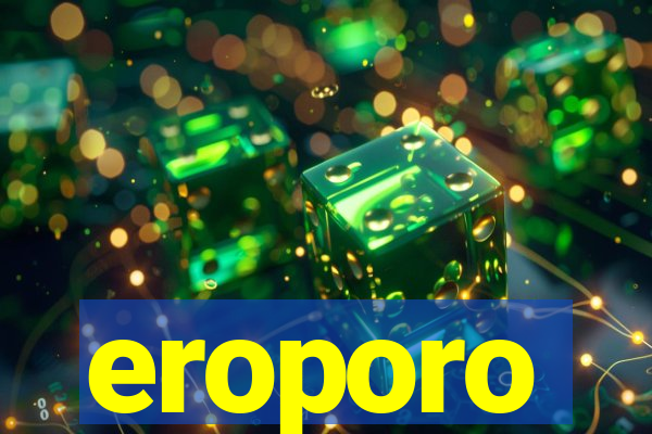 eroporo