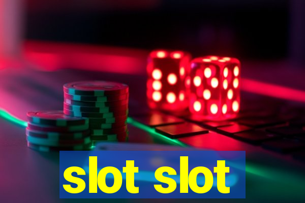 slot slot