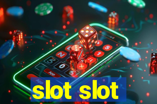 slot slot