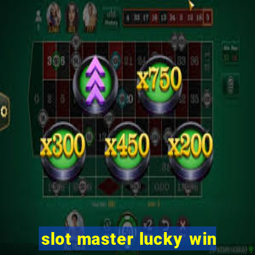 slot master lucky win