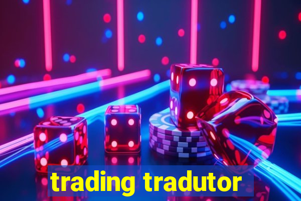 trading tradutor