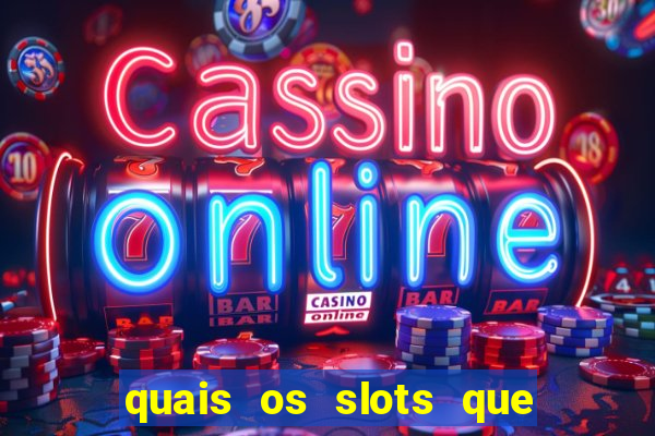 quais os slots que mais pagam