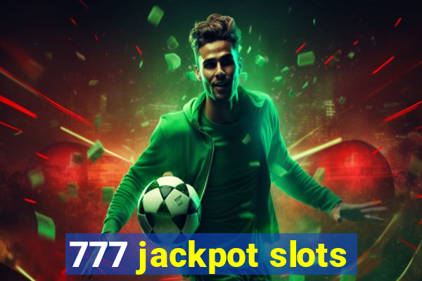 777 jackpot slots