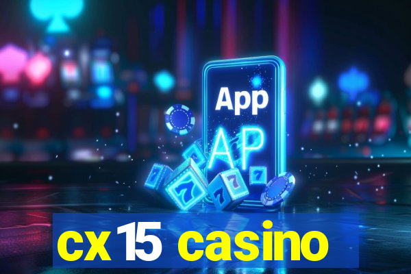 cx15 casino