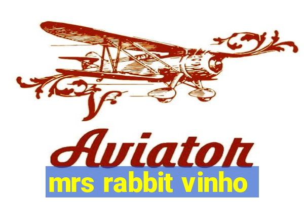 mrs rabbit vinho