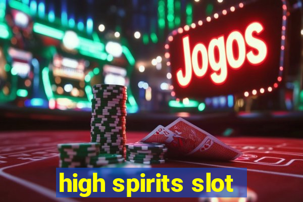 high spirits slot