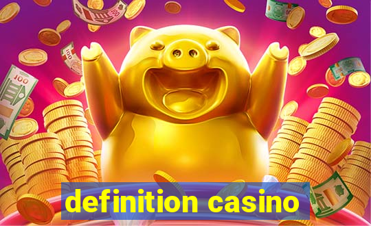 definition casino