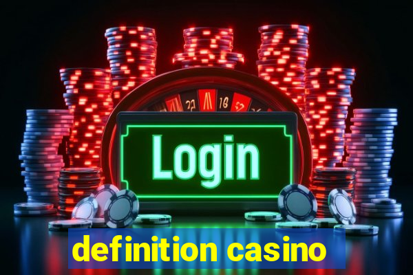 definition casino