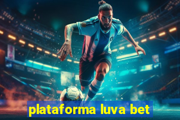 plataforma luva bet