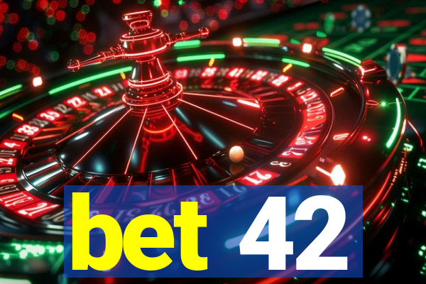 bet 42