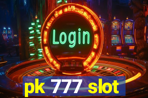 pk 777 slot