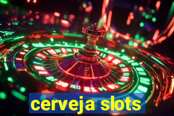 cerveja slots