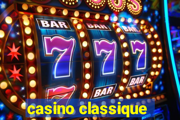 casino classique