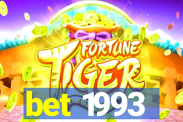 bet 1993