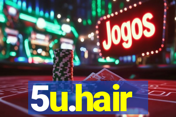 5u.hair