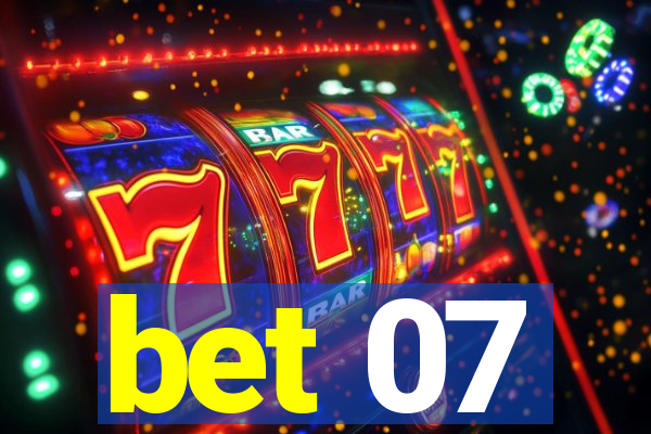 bet 07