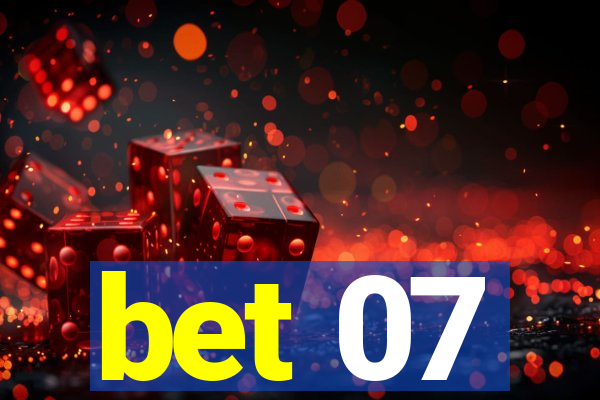 bet 07