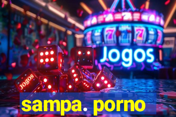 sampa. porno