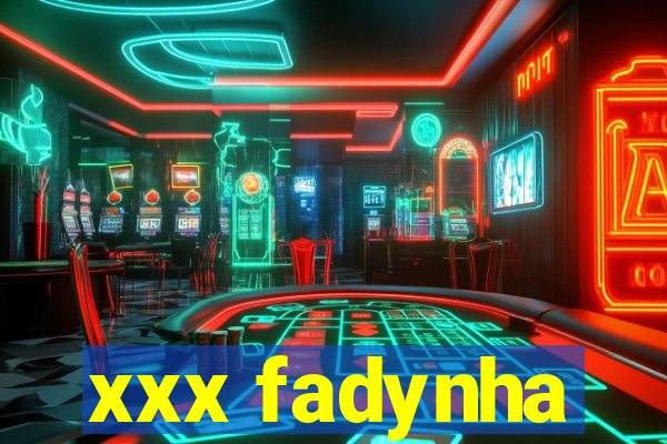 xxx fadynha